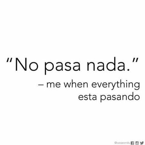 My life Latinas Quotes, Mexican Quotes, Spanglish Quotes, Gangsta Quotes, Cute Spanish Quotes, Senior Quotes, Inspirational Phrases, Baddie Quotes, Real Talk Quotes