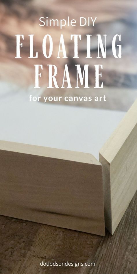 Making A Floating Frame, Float Frame Ideas, Canvas Stretcher Frame Diy, Diy Floating Frame For Canvas Easy, How To Make Frames For Canvas, Diy Floating Canvas Frame, Diy Wood Frame For Canvas, How To Stretch Canvas On A Frame, Diy Canvas Frame How To Make