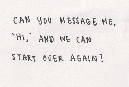 let's start over Guy Friends, All Quotes, Just Friends, Love Words, Friends Quotes, Daily Quotes, Pretty Quotes, Be Yourself Quotes, The Words