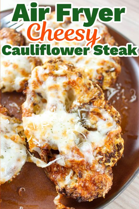 Cheesy Cauliflower Steaks Air Fryer, Cheesey Cauliflower Steaks, Air Fryer Cauliflower Steaks, Cauliflower Steaks Air Fryer, Steaks In The Air Fryer, Cheesy Cauliflower Steaks, Air Fried Vegetable Recipes, Air Fryer Recipes Cauliflower, Cauliflower Steaks Recipes