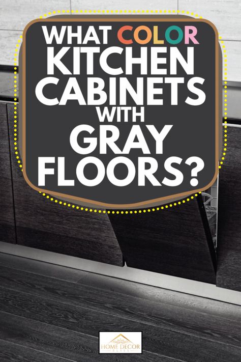 What Color Kitchen Cabinets With Gray Floors? - Home Decor Bliss Best Kitchen Cabinet Colors, Grey Wood Floors Kitchen, Grey Tile Kitchen Floor, Gray Floors, Grey Kitchen Tiles, Gray Flooring, Grey Hardwood Floors, Grey Cupboards, Grey Vinyl Flooring