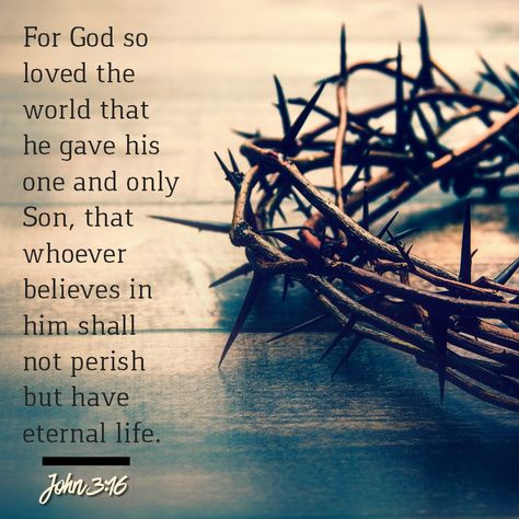 John 3 16 Verse Wallpaper, Christian Quotes About Life, Love Scriptures, Resurrection Day, God So Loved The World, Christian Quotes Prayer, John 3 16, Bible Study Notes, Prayer Verses