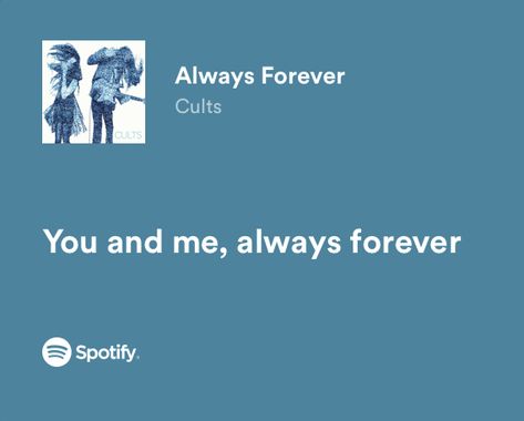 You And Me Always Forever, Blue Spotify Lyrics, T Wallpaper Letter Aesthetic, T Wallpaper, Dear Best Friend, Small Pretty Tattoos, Always Forever, Happy Birthday My Love, Spotify Lyrics