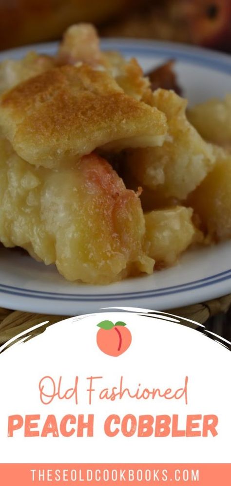 Old Fashioned Peach Cobbler Recipe - These Old Cookbooks Old Fashion Cobbler, Peach Bread Pudding Recipe Old Fashion, Old Fashion Peach Cobbler Homemade, Old Time Oven Peach Cobbler, Southern Peach Cobbler Deep South, Old Fashioned Peach Cobbler Recipe, Pioneer Woman Peach Cobbler, Old Fashion Peach Cobbler, 9x13 Desserts