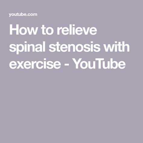 How to relieve spinal stenosis with exercise - YouTube Posture Exercises, Leg Pain, Physical Therapist, Northern Michigan, A Beautiful Day, Physical Therapy, Back Pain, Pain Relief, Beautiful Day