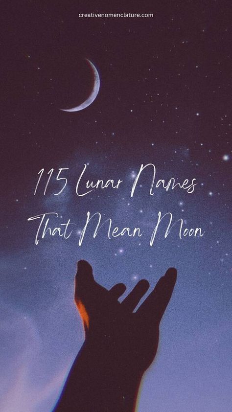 115 Lunar Names That Mean Moon - Creative Nomenclature Soleil Name Meaning, Last Names Meaning Moon, Names Meaning Moonlight, Moon Names Ideas, Names Related To The Moon, Names With Moon Meaning, Moon Business Names, Celestial Names Astronomy, Names That Mean Moonlight