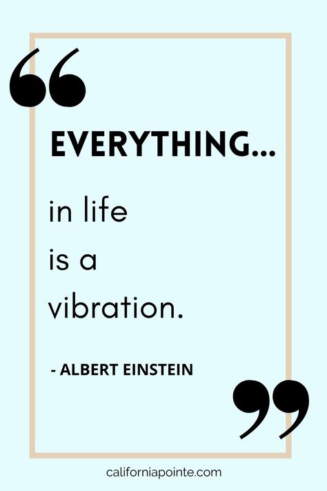 Everything In Life Is Vibration, Positive Vibration Quotes, Vibrational Energy Quotes, Vibration Quotes, Frequency Quote, Vibrational Alignment, 2022 Memories, Cosmic Quotes, Vibrations Quotes