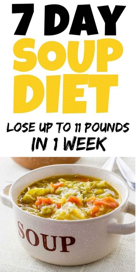 7 Day Soup Diet Lose up to 11 Pounds in 1 Week 7 Day Soup Diet, 500 Calorie, Cabbage Soup Diet, Soup Diet, Best Diet Plan, Low Fat Diets, Diet Vegetarian, The Soup, Nutrition Education