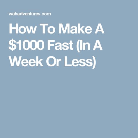 How To Make A $1000 Fast (In A Week Or Less) Passive Income Real Estate, Better Money Habits, Thousand Dollars, Savings Strategy, The 1000, Financial Peace, Paid Surveys, Own Boss, Money Habits