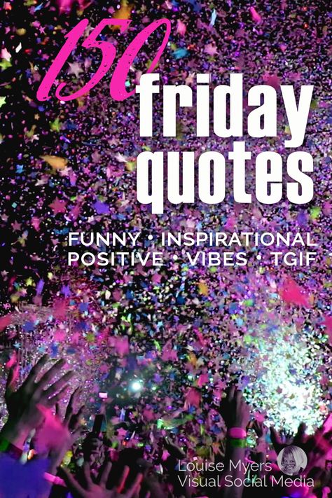 dark background with hands throwing colorful confetti says 150 friday quotes, funny, inspirational, positive vibes, TGIF. Good Morning Quotes Friday Tgif, Work Friday Humor, Friday Fitness Quotes Motivation, Fit Friday Quotes, Friday Sayings Funny, Friday Positive Quotes Motivation, Motivation Friday Quotes, Positive Friday Quotes Motivation, Its Friday Quotes Inspiration