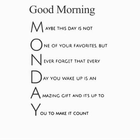 Monday. Make today count! Words of wisdom | Life lessons | Quotes | Inspiring | Encouraging | Mindset | Motivation Kevin G, Happy Monday Quotes, Monday Morning Quotes, Monday Motivation Quotes, Quotes Arabic, Monday Humor, Monday Quotes, Visual Statements, Work Quotes