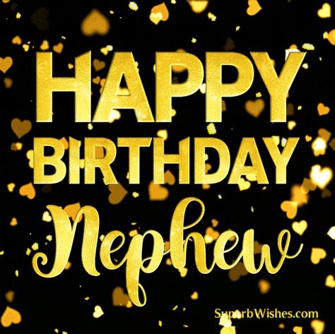 Share our "Happy Birthday, Nephew With Gold Heart Confetti GIF" with your nephew on his special day to make it a memorable one. Birthday Wishes For My Nephew, Happy Birthday Nephew Blessings, Happy Birthday Nephew Man, Nephew Birthday Wishes, Happy Birthday To My Nephew, Birthday Greetings For Nephew, Happy Birthday Nephew Funny, Birthday Message For Nephew, Confetti Gif