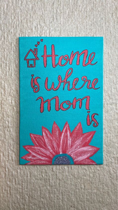 Paintings With Writing On Them, Cute Easy Paintings With Quotes, Mothers Day Crafts Painting, Happy Mothers Day Painting Ideas, Cute Things To Paint For Your Mom, Paintings To Give To Your Mom, Mom Painting Ideas Easy, Mother’s Day Painting Easy, Mother’s Day Acrylic Painting