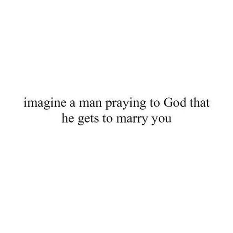 Godly Man Quotes, Godly Relationship Quotes, Man Praying, Pray For Love, Godly Relationship, Single Quotes, Praying To God, Godly Man, Daughter Of God