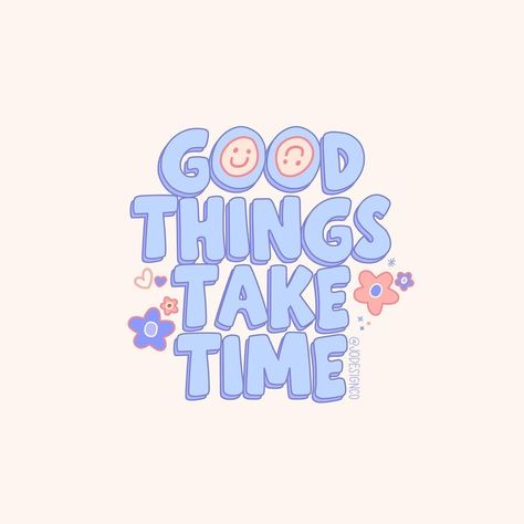 Dm for creds <3 Good Things Take Time Aesthetic, Cute Illustration Quotes, Happy Words Inspiration, Cute Inspo Quotes, Good Things Take Time Wallpaper, Cute Widget Pictures, Preppy Laptop Wallpaper, Quotes Cute Aesthetic, Good Thing Takes Time