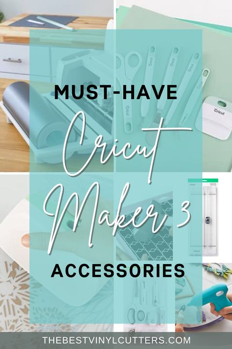 Must-Have Cricut Maker 3 Accessories Cricut Essentials For Beginners, Diy Cricut Maker 3 Projects, Cricut Maker 3 Blades, Cricut Maker Accessories, Things You Can Make With Cricut Maker 3, Cricut Starter Supplies, What Can You Make With Cricut Maker 3, Cricut Accessories Must Have, Circuit 3 Projects