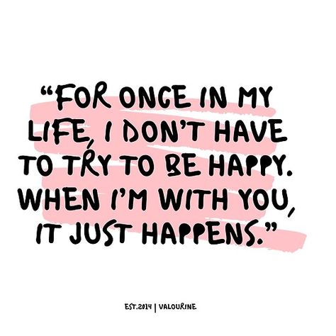 “For once in my life, I don’t have to try to be happy. When I’m with you, it just happens.”  | LOVE QUOTES / #quote #quotes #motivation #motivational #inspiring #inspiration #inspirational #motivating / |law of attraction quotes  / |money quotes / |abraham hicks quotes / |inspirational spiritual qu… • Millions of unique designs by independent artists. Find your thing. Love Quotes For Boyfriend Romantic, Love Quotes For Him Boyfriend, Love Quotes For Him Funny, Deep Relationship Quotes, Quotes Funny Life, Love Quotes For Him Deep, Happy Love Quotes, Quotes Money, Trying To Be Happy