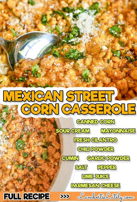 Elote Casserole, Best Mexican Street Corn Recipe, Mexican Street Corn Casserole, Corn Elote Recipe, Mexican Corn Casserole, Street Corn Casserole, Sweet Corn Casserole, Elote Recipe, Mexican Street Corn Recipe