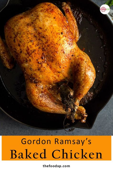 Gordon Ramsay’s Baked Chicken Gordon Ramsey Recipes, Whole Baked Chicken, Baked Chicken Recipe, Chef Inspired Recipes, Gordon Ramsay Recipe, Whole Chicken Recipes, Chef Gordon, Baked Chicken Tenders, Light Salad