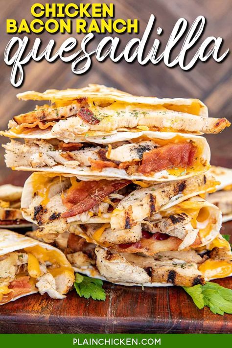 Chicken Bacon Wraps Recipes, Bacon Ranch Chicken Quesadillas, Chicken Ranch Quesadillas Easy, Quesadias Recipes, Bacon Ranch Chicken Tacos, Easy Food Recipes For Lunch Simple, Chicken Ranch Quesadillas, Chicken Bacon Ranch Quesadilla Recipe, Chicken Wraps Recipes