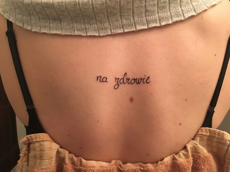 Tattoo, Polish spelling of nostrovia, the toast to family, life, and happiness Polish Quotes Tattoo, Polish Inspired Tattoo, Polish Heritage Tattoo, Polish Art Tattoo, Polish Words Tattoo, Poland Tattoo Ideas, Polish Flower Tattoo, Polish Tattoo Ideas, Polish Eagle Tattoo