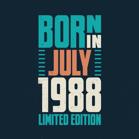 Born in July 1988. Birthday celebration for those born in July 1988 Born In July, Shri Ganesh Images, 36th Birthday, July Born, Shri Ganesh, Ganesh Images, Tshirt Design Inspiration, Pop Art Wallpaper, Happy 2nd Birthday