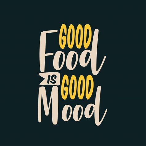 Good food is good mood lettering Premium... | Premium Vector #Freepik #vector #food #star #retro #quote Food Art Quotes, Quotes For Restaurant Walls, Good Mood Food, Funny Food Quotes Hilarious, Quotes About Food And Love, Funny Restaurant Quotes, Enjoy Food Quotes, Restaurant Quotes Food, Quotes For Food