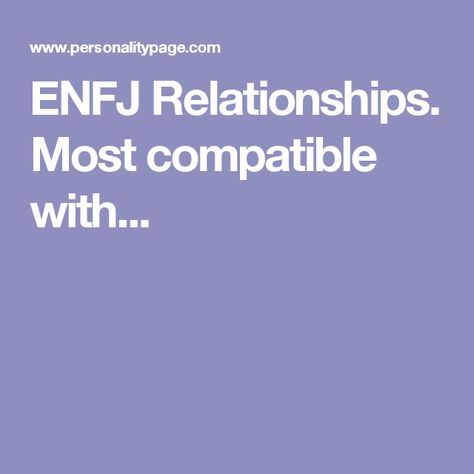 Enfj Relationships, Different Types Of Relationships, Intp Relationships, Infj Relationships, Enfj Personality, Enfj T, Test Score, Enfp Relationships, Meyers Briggs