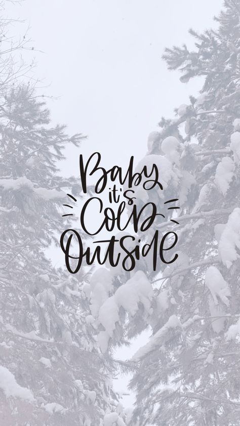 Oh Baby It’s Cold Outside Wallpaper, Outside Instagram Story, Outside Wallpaper, Massage Quotes, Baby Its Cold, Winter Quotes, Christmas Wallpapers, Its Cold, Christmas Phone Wallpaper