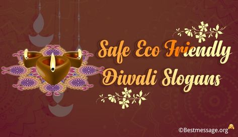 Eco Friendly Diwali Slogans and quotes. Send pollution free Diwali slogans and green Diwali wishes on Facebook, WhatsApp to wish. Say No To Crackers Diwali Poster, Diwali Message In English, Go Green Diwali Posters, Diwali Slogans, Diwali Slogans In English, Diwali Pollution, Diwali Wishes Messages, Pollution Free Diwali, Diwali Wishes Quotes