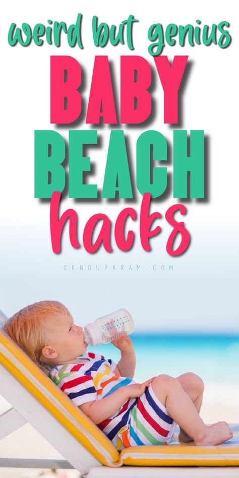 Toddler Beach Packing List, Baby Beach Tips, Beach Trip Tips, Baby Beach Essentials, Baby Beach Gear, Beach Trip Packing, Beach Packing List, Beach Life Hacks, Beach Vacation Tips