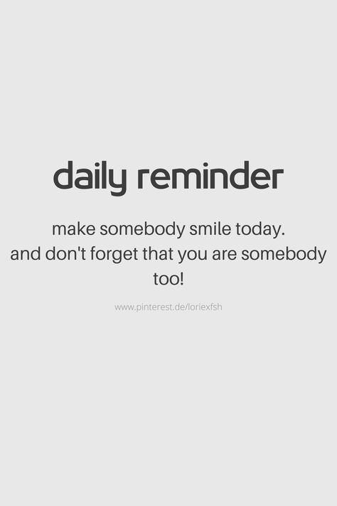 Daily Reminder Aesthetic, Reminder Aesthetic, A Daily Reminder, Discover Quotes, Smile Wallpaper, Dont Forget To Smile, Feeling Down, Reminder Quotes, Daily Reminder