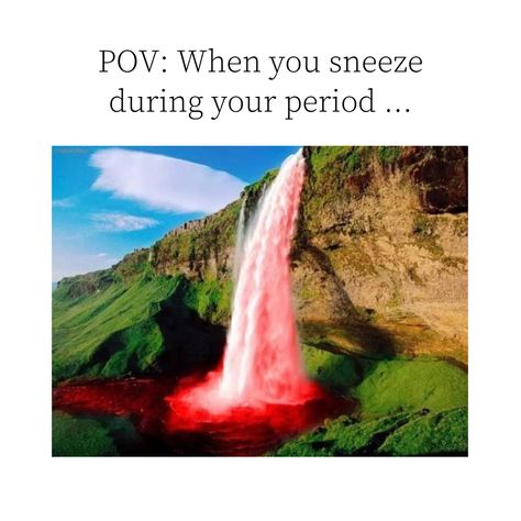 When Your On Your Period Funny, Period Memes Cramps Laughing, Meme Menstruation, On My Period Funny, What To Do When Your Gf Is On Her Period, Pov Your On Your Period, Period Quotes Truths Feelings, Relatable Period Posts, Me On My Period Mood