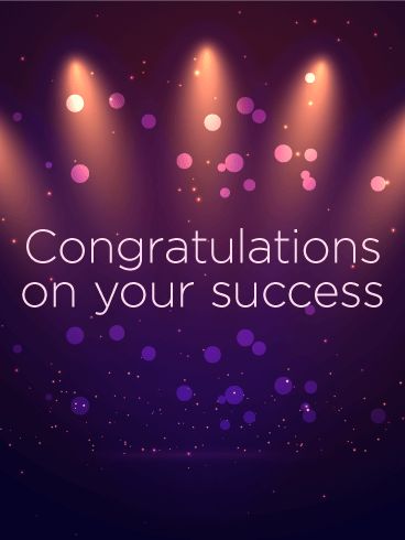 Celebrating Your Success - Congratulations Card: Success is won through hard work and dedication. Don't let the opportunity pass you by to congratulate the achievement of someone you know. This congratulation card pops with sleek sophistication. Lit up with purple, pink, and far off starry lights this card congratulates their success with style. Celebrate all the moments-especially these rare big achievements that come just once in a blue moon. Congratulations Wishes On Success, Congratulations Quotes Achievement, Congratulations Pictures, Congrats Quotes, Congratulations Wishes, Wedding Wishes Quotes, Congratulations Images, Positive Quotes Success, Congratulations Quotes