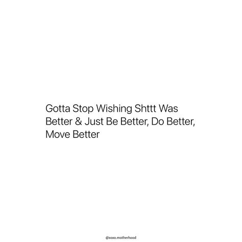 Be better. Do better. Move better. 💯