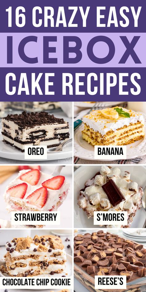 16 easy icebox cake recipes, collage of icebox cakes: Oreo, banana, strawberry, s'mores, chocolate chip cookie, reese's S’mores Ice Box Cake, No Bake Refrigerator Desserts, Ice Box Cakes No Bake, Ice Box Cake Recipes Easy, No Bake Ice Box Cake Recipes, Refrigerator Desserts Easy, Refrigerator Cake Recipes, Box Cake Desserts, Ice Cream Desserts Ideas