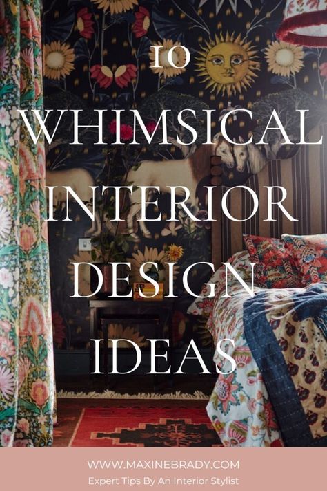 10 Whimsical Interior Design Ideas That Are Trending Right Now | Maxine Brady | Interior Stylist, Blogger & TV presenter Whimsical Guest Room, Whimsical Guest Bedroom, Maximalist House Interior, Whimsical Design Interior, Eclectic Romantic Decor, Faded Glamour Interior, Minimalist Whimsical Bedroom, Whimsical Decor Home Interior Design, Layered Interior Design