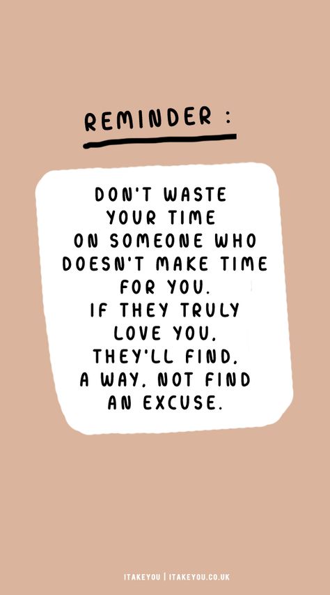 don't waste your time quotes, positive quote wallpaper, don't waste your time on people, wasting time quotes, waste of time quotes relationship, wallpaper quotes, quote wallpaper for iphone Begging For Time Quotes, Don't Waste Your Time Wallpaper, Wasting Time Quotes Relationships, Waste Of Time Quotes, Waste Your Time Quotes, Make Time Quotes, Wasting My Time Quotes, Relationship Wallpaper, Wasting Time Quotes