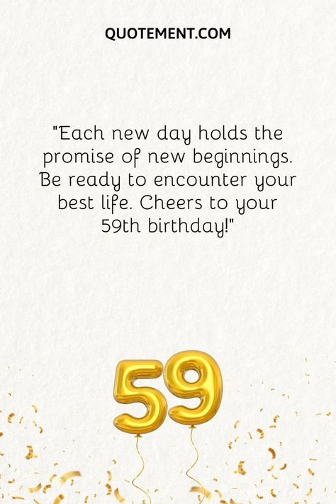 Happy 59th Birthday Wishes, How To Wish Birthday, Great Birthday Wishes, Happy 59th Birthday, 59th Birthday, 59 Birthday, Happy Birthday Wishes Quotes, Birthday Wish, Birthday Wishes Quotes