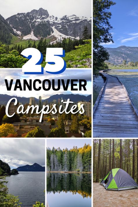 Canada Camping, Canada Trip, Vancouver City, Best Campgrounds, Backcountry Camping, Fraser Valley, Camping Spots, Vancouver Canada, Rv Camping