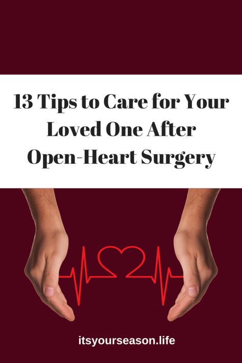 13 Tips for After Open-Heart Surgery - Lisa Boesen | It's Your Season.Life Foods To Eat After Open Heart Surgery, Recovering From Open Heart Surgery, Quadruple Bypass Heart Surgery, Diet After Heart Surgery, Recipes After Open Heart Surgery, Open Heart Surgery Diet Healthy Food, Post Heart Surgery Meals, Heart Healthy Meals After Bypass Surgery, Open Heart Surgery Care Package