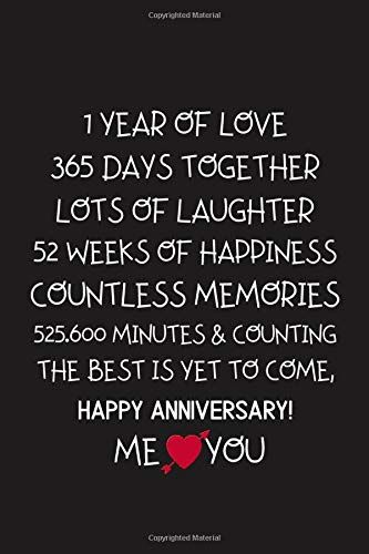 1 Year of love 365 days together lots of laughter 52 weeks of happiness... Happy anniversary!: Funny Novelty Journal ... Happy New Year Love Quotes Relationships, Relationship Anniversary Quotes, Happy New Year Love Quotes, 1st Anniversary Quotes, Happy Anniversary 1 Year, Love Anniversary Wishes, Anniversary Wishes For Boyfriend, New Year Love Quotes, Happy Anniversary Funny