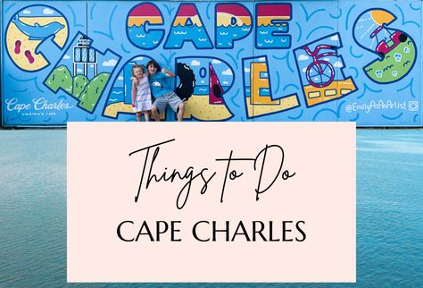 Things to Do in Cape Charles, Virginia: Plan the Perfect Family Vacation Cape Charles Virginia, Cape Charles Va, Chesapeake Bay Bridge, Little Beach House, Cape Charles, Marina Resort, Beach House Rental, Beach Getaway, Eastern Shore