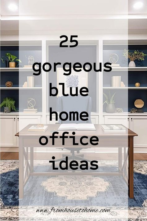 25 gorgeous blue home office ideas Blue Home Office Decor, Blue Paint Office Ideas, Blue Gray Home Office, Dusty Blue Home Office, Home Office Ideas Navy Blue, Blue And Yellow Office Ideas, Pink And Navy Office Ideas, Blue White Office Design, Navy And Gray Office