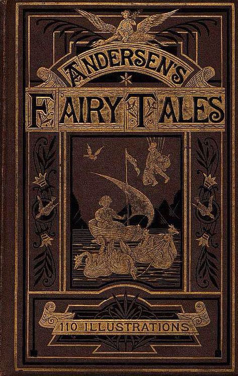 Fairy tales by Hans Christian Andersen. Decorative cloth binding, with 14 colour lithographs, and almost 100 full-page illustrations Old Book Cover, Illustration Art Nouveau, Andersen's Fairy Tales, 달력 디자인, Fairy Tale Books, Vintage Book Covers, Beautiful Book Covers, Vintage Fairies, Fairy Book