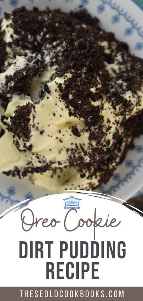 Dirt Pudding With Oreos, Oreo Pudding Dessert Dirt Cake, Cookies And Cream Dirt Cake, Oreo Cookie Dirt Pudding, Dessert Dirt Recipe, Homemade Dirt Pudding, Simple Dirt Cake Recipe, Low Calorie Dirt Pudding, Dirt Pudding Recipe With Cream Cheese