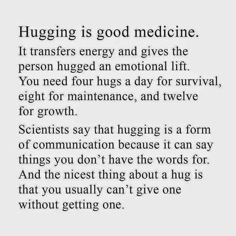 SO glad I'm a hugger! Hugger Quotes, Food Matters, Heath And Fitness, Forms Of Communication, Alternative Therapies, Love Hug, True Friendship, Wonderful Words, Be Careful