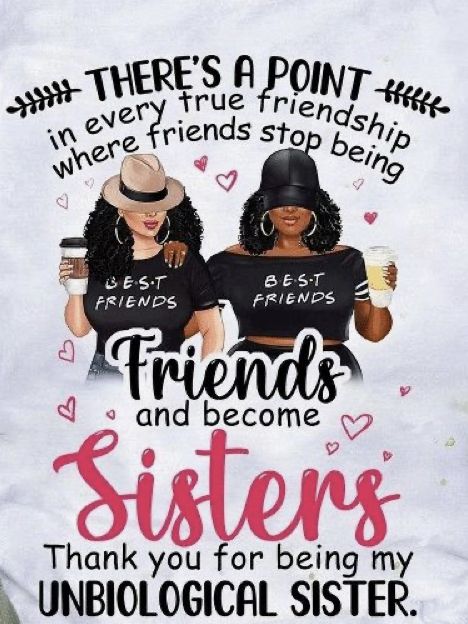 Black Sister Quotes, Black Women Friendship Quotes, Happy Birthday Soul Sister Friends, Good Morning My Sister, Good Morning Soul Sister, Soul Sister Quotes My Best Friend Love You, Sister Friendship Quotes, Good Morning Sistas, Good Morning Bestie