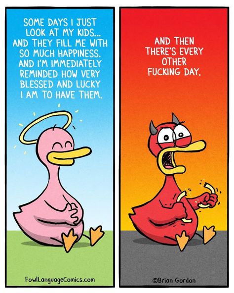 Brian Gordon, Fowl Language Comics, Fowl Language, Parenting Comics, Funny Sketches, Foul Language, Motherhood Funny, Comics Love, Funny Duck