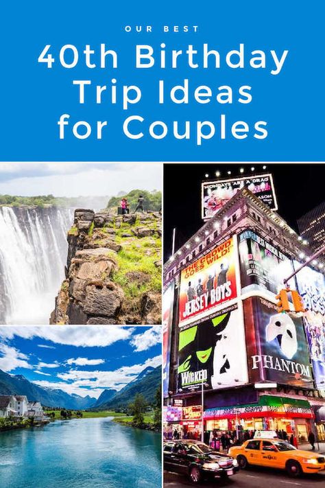 Birthday Trip Ideas For Couples, 40th Bday Trip Ideas, 40th Birthday Travel Ideas, 40th Birthday Trip Ideas For Couples, 40th Birthday Vacation Ideas, Best 40th Birthday Trips, 40th Birthday Destinations Trips, Birthday Destination Ideas, 40th Birthday Trips For Women